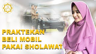Beli Mobil dengan Sholawat Nabi Singkat tapi Dahsyat - Lestari Azzahra