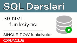 Oracle SQL dərsləri - 36. Single Row Functions in Oracle SQL | NVL function