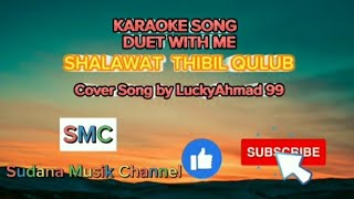 Download Lagu SHALAWAT THIBIL QULUB KaraokeSong Duet with Me #shalawat #thibilqulub #shalawatnabi #sholawatnabi MP3