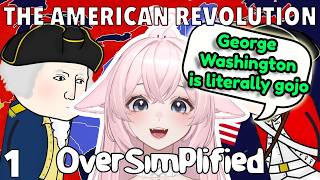 VTuber MochiiMochii Reacts to The American Revolution Part 1 & 2 by Oversimplified