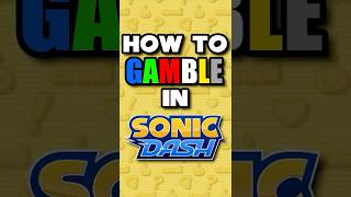 How To Gamble In Sonic Dash