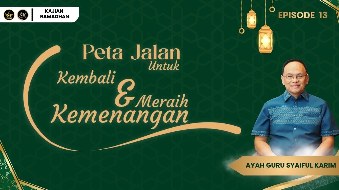 BERJIHAD DI JALAN ALLAH - EPISODE 13 | SYAIFUL KARIM | KAJIAN MAKRIFAT