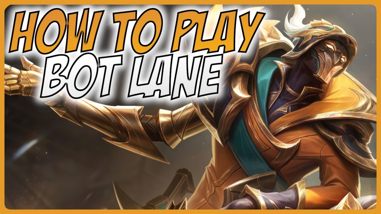 How To Play Bot Lane - A Guide for League of Legends - YouTube