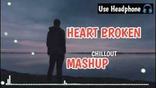 Heart Broken Chillout Mashup 2022 | YT WORLD | Breakup Mashup | #alone