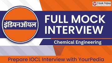 Chemical Engg. | IOCL Full Mock Interview | IOCL Interview Preparation | IOCL Interview Guidance