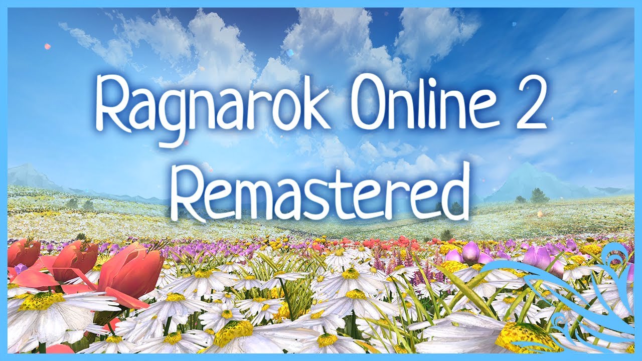 ragnarok online2  2022 Update  RO2 Remastered — Ymirheim — Revival of Ragnarok Online 2: The Gate of the World