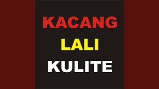 KACANG LALI KULITE
