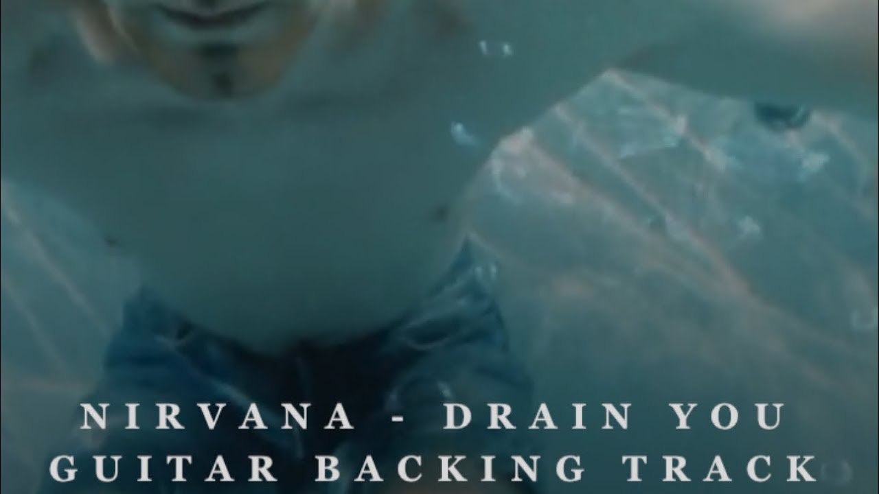 NIRVANA - DRAIN YOU - GUITAR BACKING TRACK - YouTube