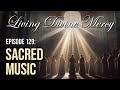 Sacred Music - Living Divine Mercy TV Show (EWTN) Ep. 129 with Fr. Chris Alar, MIC