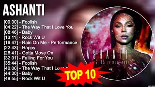 A.s.h.a.n.t.i Greatest Hits ~ Top 100 Artists To Listen in 2023