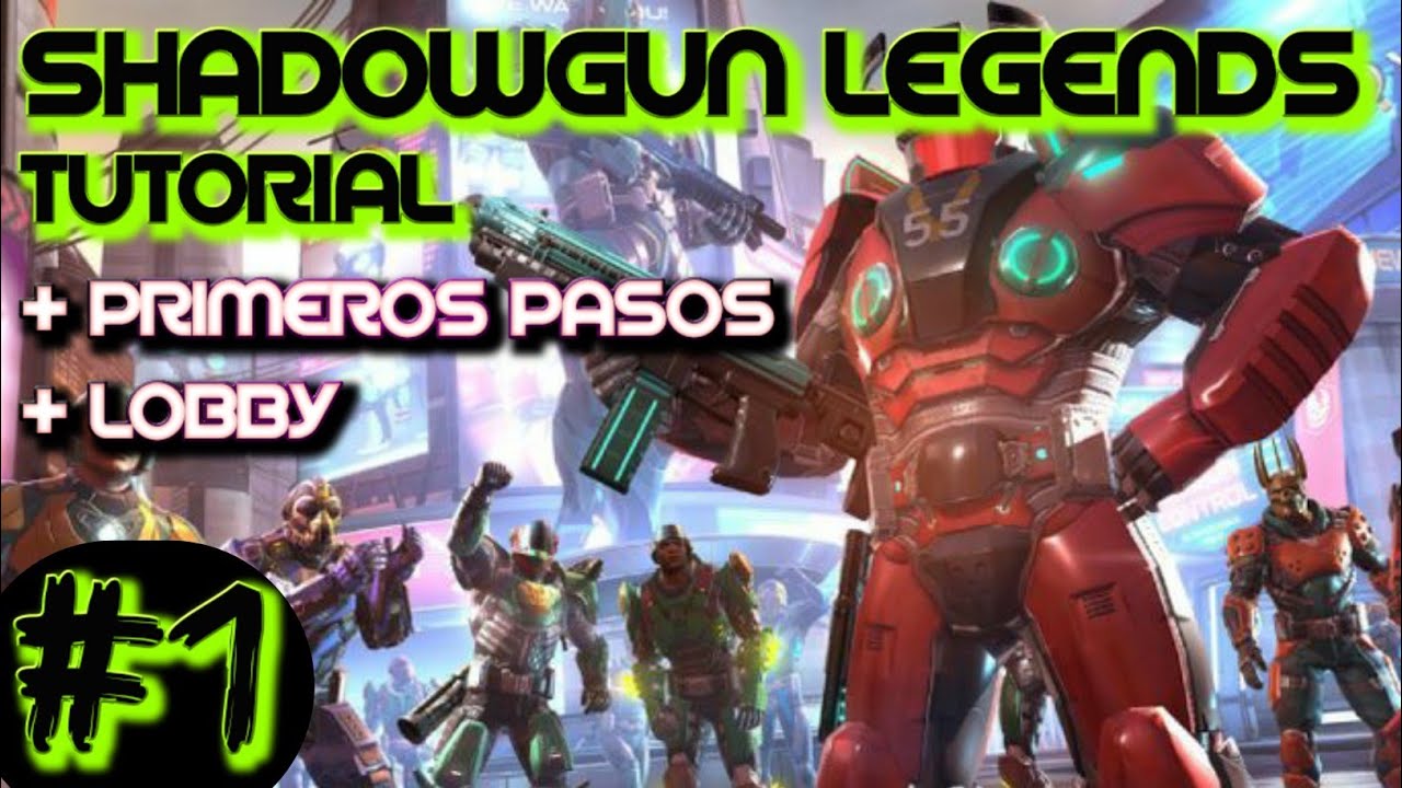 ✅ TUTORIAL ✅ 🚀tus PRIMEROS PASOS + el LOBBY🚀|GUIA de SHADOWGUN LEGENDS| 
