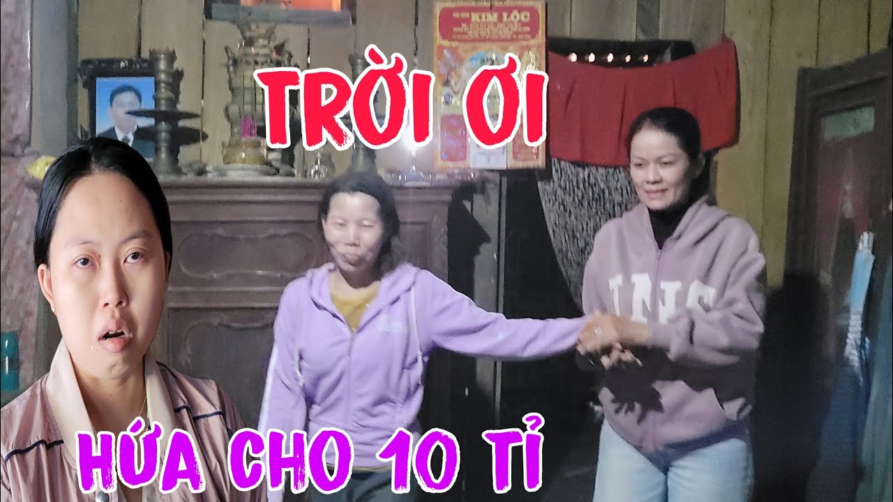 Không Thể Tin Nổi Có Người Hứa Cho Chị Nhi 10 Tỉ  | ÚT ĐỒNG THÁP 