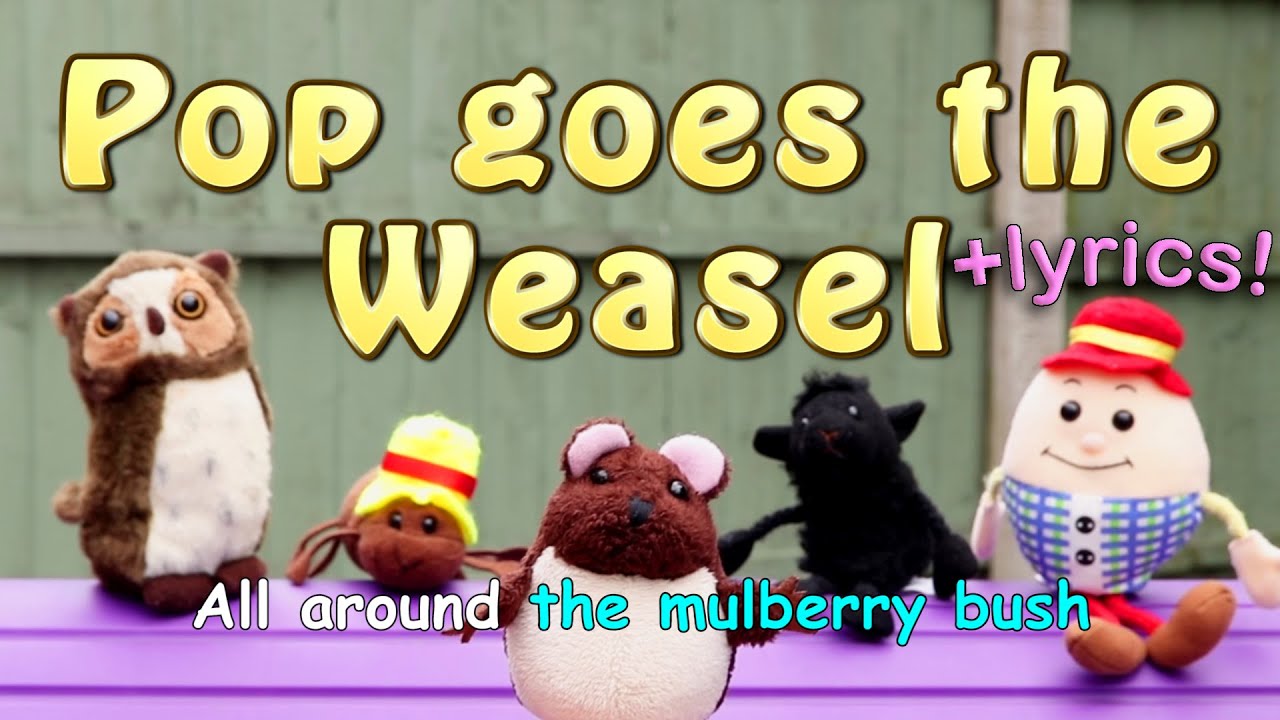 Pop goes the Weasel Nursery Rhyme with Lyrics Singalong fun for Toddlers & Kids. YouTube