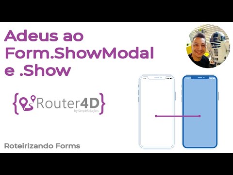 Adeus Form.Show e Form.ShowModal: Aprenda a usar Router4D em Mobile