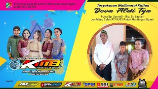 Live Tasyakuran Khitanan ' DEVA ALDI TYA ' || KMB GEDRUG || AM pro audio || Mantingan 9/7/2022