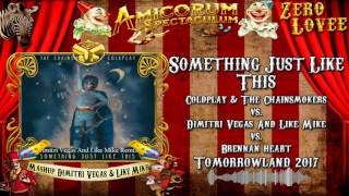 Something Just Like This - The Chainsmokers ft Coldplay (DV&LM Mashup Tomorrowland 2017)