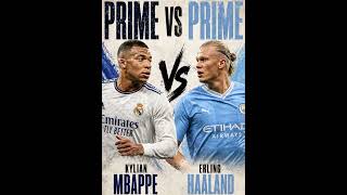 Prime Mbappé vs prime Haaland#KylianMbappe #ErlingHaaland #FootballDebate #PrimeVsPrime #SoccerTalk