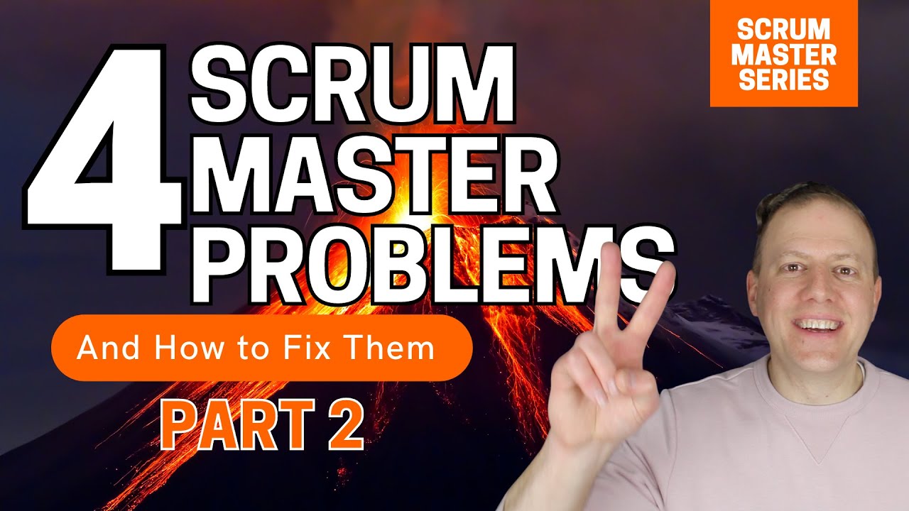 Another Top 4 Agile Scrum Master Challenges Part 2: Transparency Fear to Conflicting Expectations