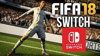 FIFA 18 Switch Gameplay - Comparison, Career Mode, Journey & Ultimate Team