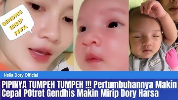 PIPINYA TUMPEH TUMPEH !!! Pertumbuhannya Makin Cepat Potret Gendhis Makin Mirip Dory Harsa