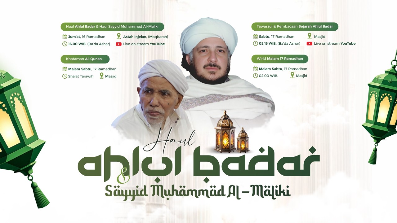 HAUL AHLUL BADAR DAN HAUL ABUYA SAYYID MUHAMMAD BIN ALAWI AL-MALIKY