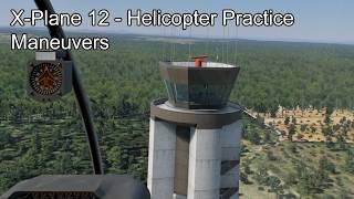 X-Plane 12 - Helicopter Practice Maneuvers