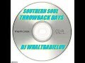 *Southern soul / Soul Blues / R&B Mix 2015 - "Throwback Days" (Dj Whaltbabieluv) - CD #14