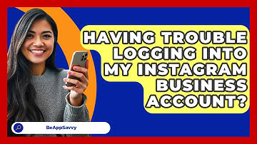 Having Trouble Logging Into My Instagram Business Account? - Be App Savvy