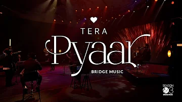 Tera Pyaar | Bridge Music ft. Philemon Anand, Sheenu Mariam & Hemant Sharma