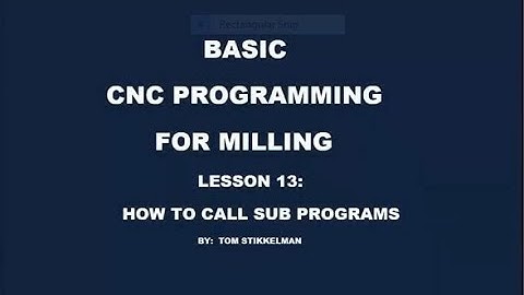 HOW TO USE AN M98 TO CALL SUB PROGRAMS ON A CNC MILL