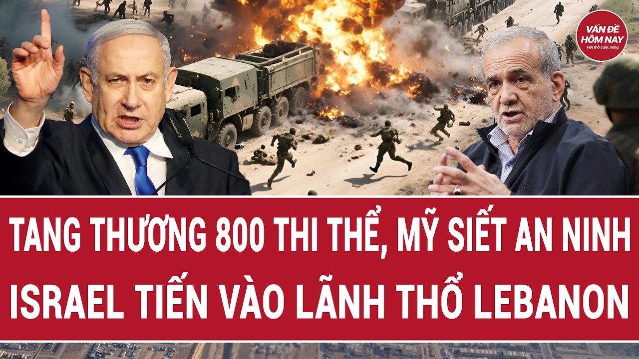 Toàn cảnh Mỹ - Iran 5/3: Tang thương 800 thi thể, Mỹ siết an ninh, Israel tiến vào lãnh thổ Lebanon