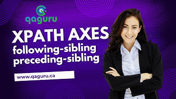 18.Xpath Axes - following-sibling and preceding-sibling