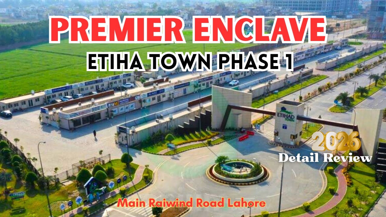 Premier Enclave Block Etihad Town Phase 1 | Latest Update | Raiwind Road Lahore