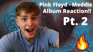 Teen Reacts To Pink Floyd - Meddle Album Reaction Pt. 2!!!