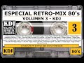 Especial RetroMix 80s   03 KDJ