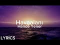 Hande Yener Havaalanı Lyrics Şarkı Sözleri 
