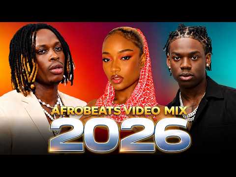 Best Afrobeats 2026 🔥 Latest Trending Naija Hits - Rema, Burna Boy, Asake, Ayra Starr, Tyla, Tems