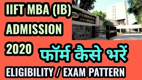 HOW TO FILL IIFT MBA APPLICATION FORM 2020! HOW TO FILL IIFT APPLICATION FORM 2020