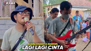 LAGI LAGI CINTA VERSI NASROEL MERDU SEKALI BARENG IRAMA DOPANG