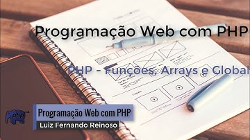 Programação Web com PHP - Funções, Arrays e Globals