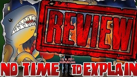 NO TIME TO EXPLAIN REVIEW