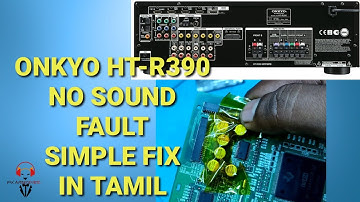 ONKYO HT-R390 AVR No Sound Fault Simple Fix in Tamil