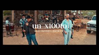 Grupo Frontera, Bad Bunny - Un x100to (Clean Version)