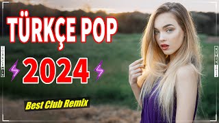 2024 Türkçe Pop Remix ✨ Hareketli Şarkılar Remix ( Bu Ayın En Çok Dinlenen En Popüler Şarkıları )