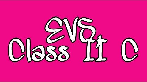 EVS, Class II C,Chapter V,Shelter,Video Part 1