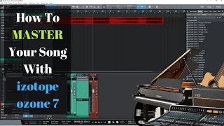 How To MASTER Your Song With izotope ozone 7
