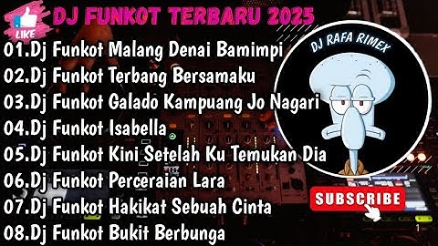 DJ TIKTOK TERBARU 2025 FUL BAS • DJ FUNKOT X THAILAND MALANG DENAI BAMIMPI FUL VERSION VIRAL TERBARU