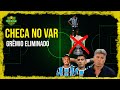 CHECA NO VAR - GRÊMIO ELIMINADO DA COPA DO BRASIL PELO CORINTHIANS
