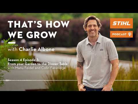 Season 4, Ep 3: From your garden to the dinner table