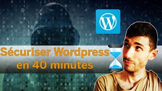 Wordpress | Sécurisez votre site en 40 minutes